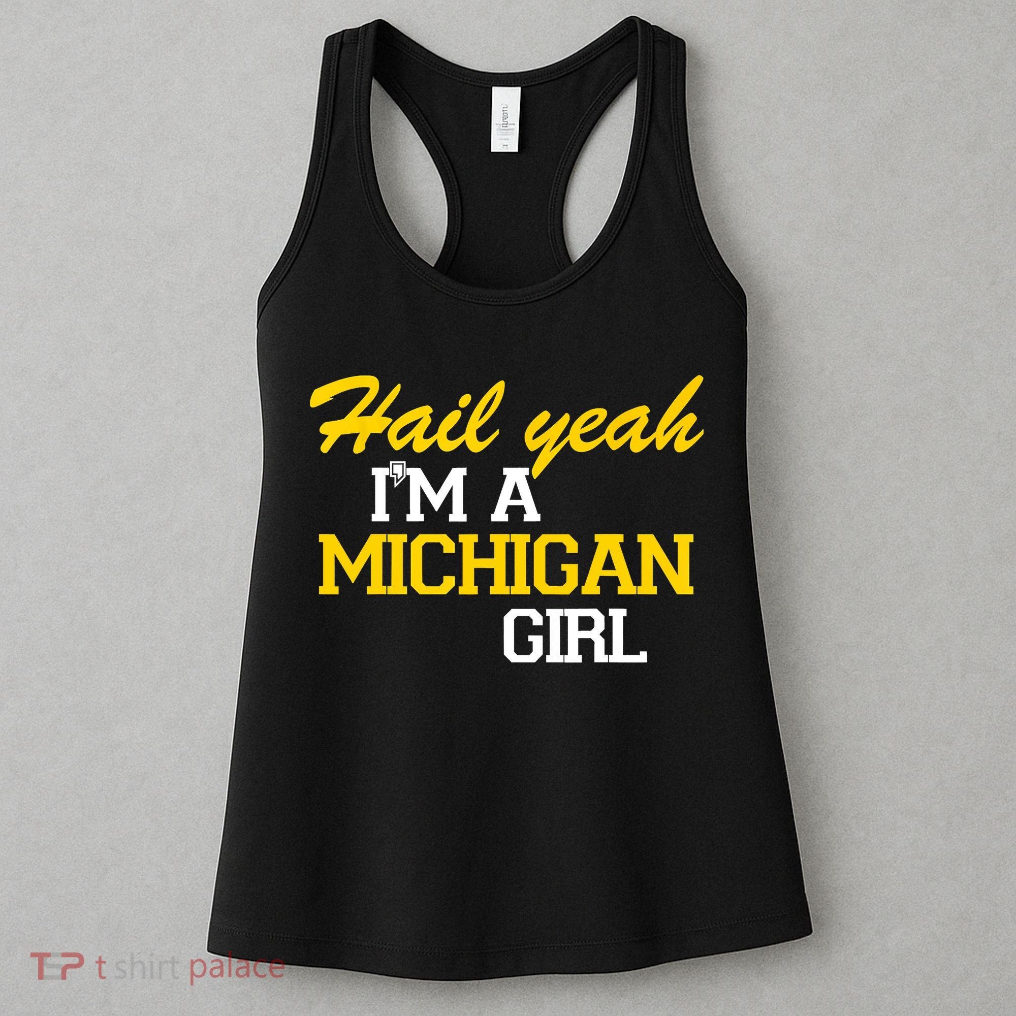 Hail Yeah I'm A Michigan Girl Women's Tank Top