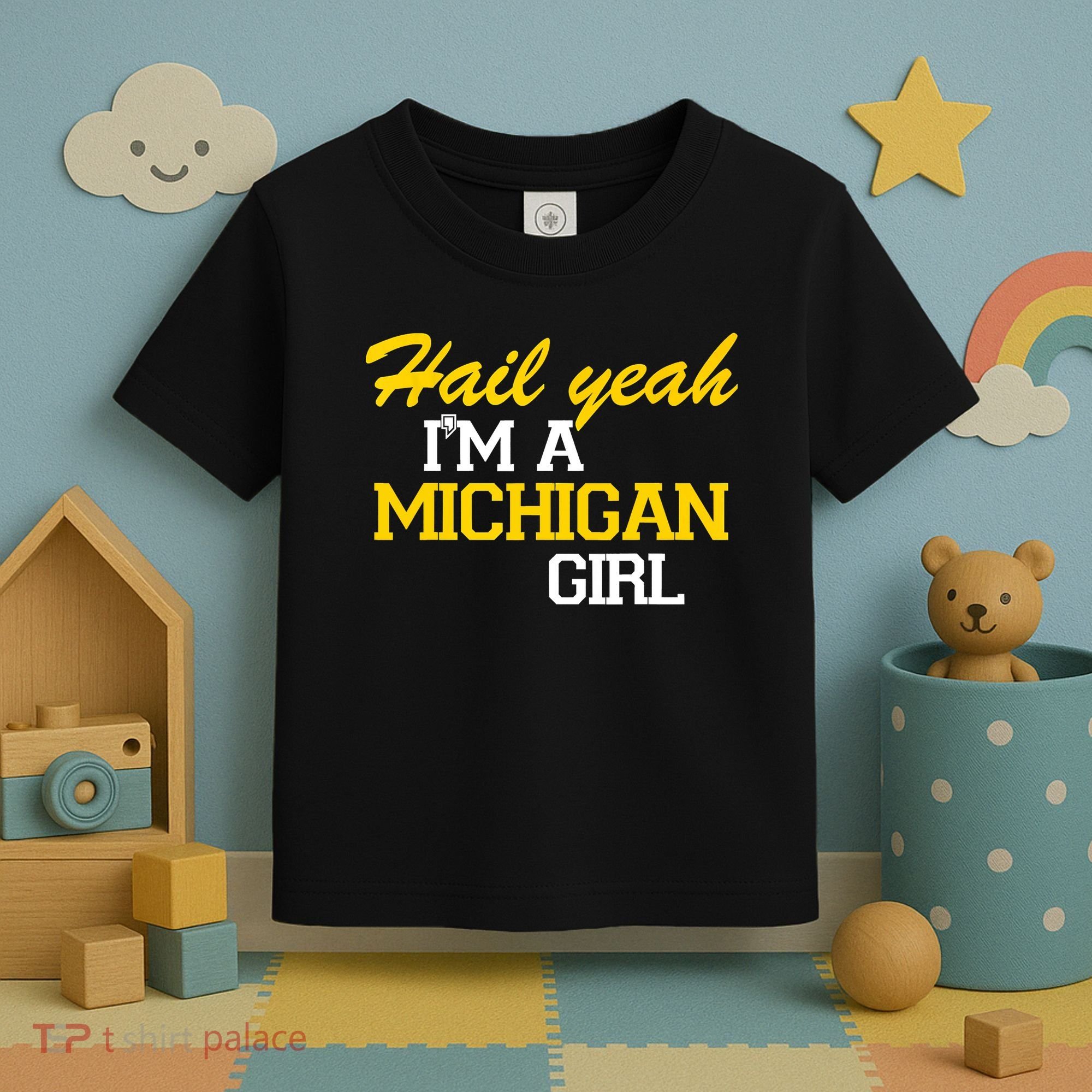 Hail Yeah I'm A Michigan Girl Toddler T-Shirt