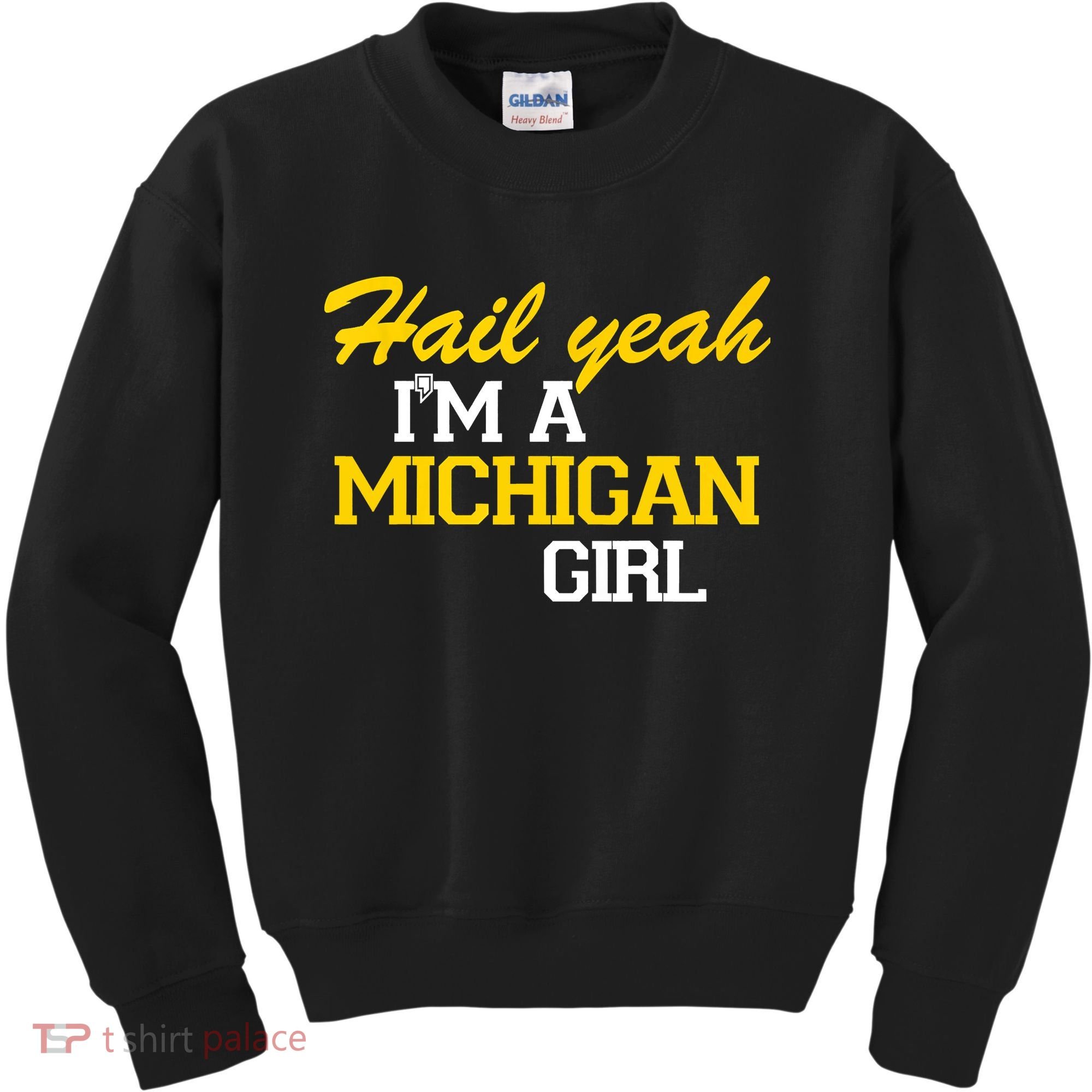 Hail Yeah I'm A Michigan Girl Kids Sweatshirt