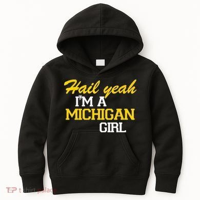 Hail Yeah I'm A Michigan Girl Kids Hoodie
