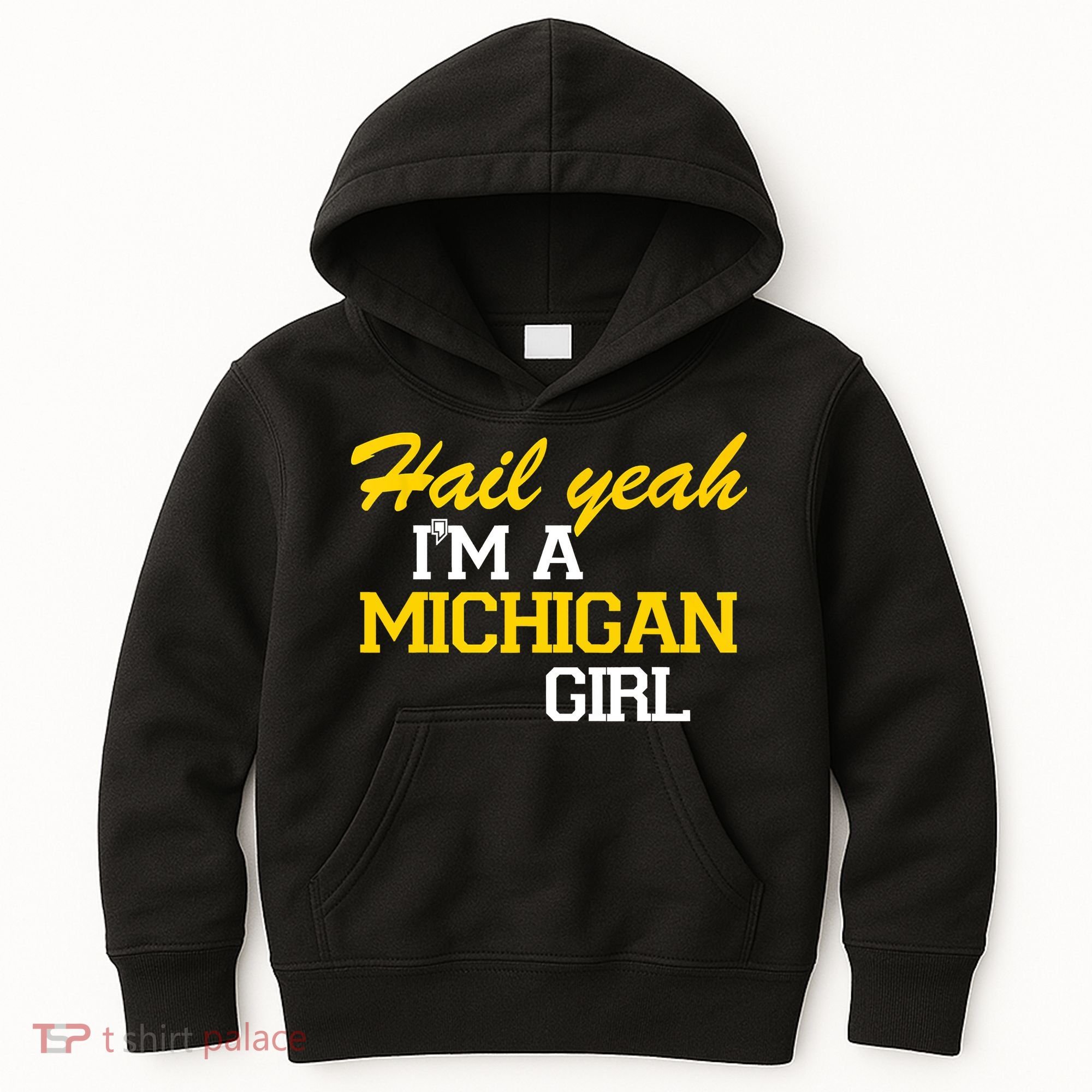 Hail Yeah I'm A Michigan Girl Kids Hoodie