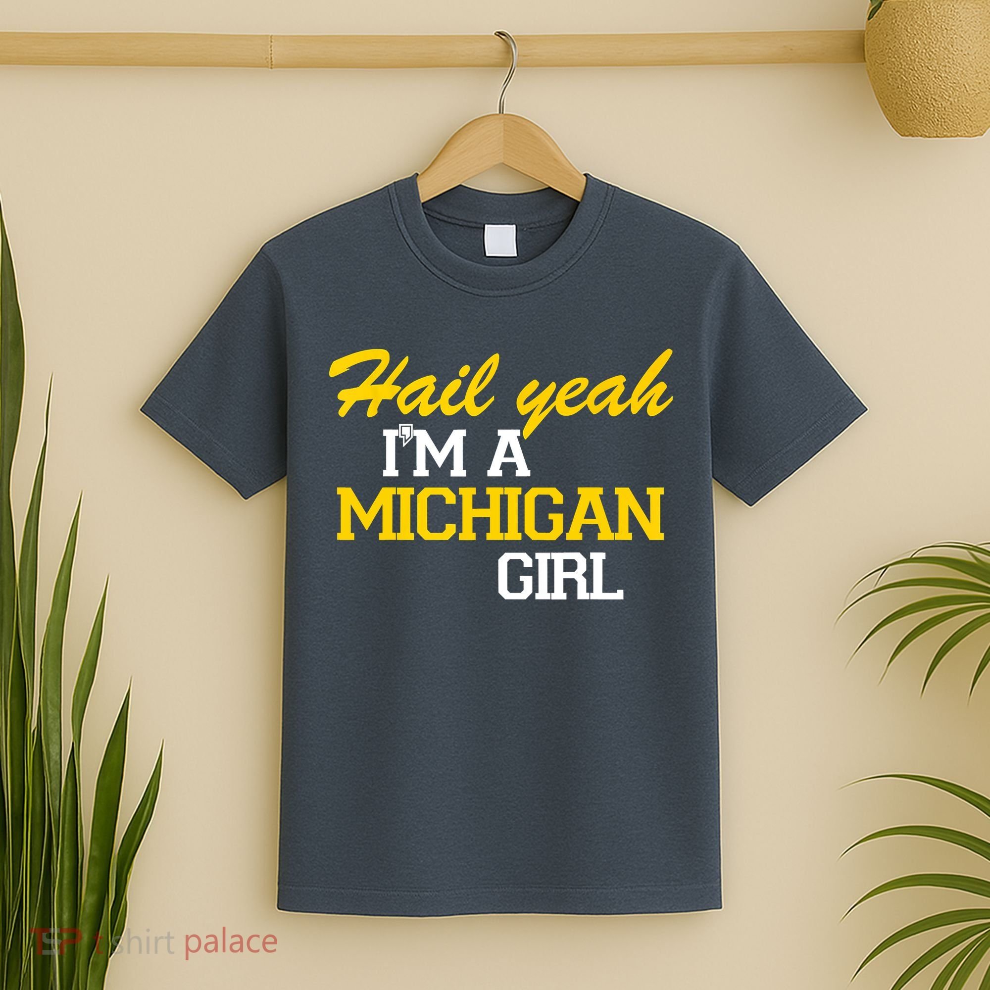 Hail Yeah I'm A Michigan Girl T-Shirt