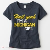 Hail Yeah I'm A Michigan Girl Women's T-Shirt thumb 0