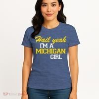 Hail Yeah I'm A Michigan Girl Women's T-Shirt thumb 4