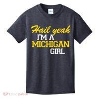 Hail Yeah I'm A Michigan Girl Kids T-Shirt thumb 0