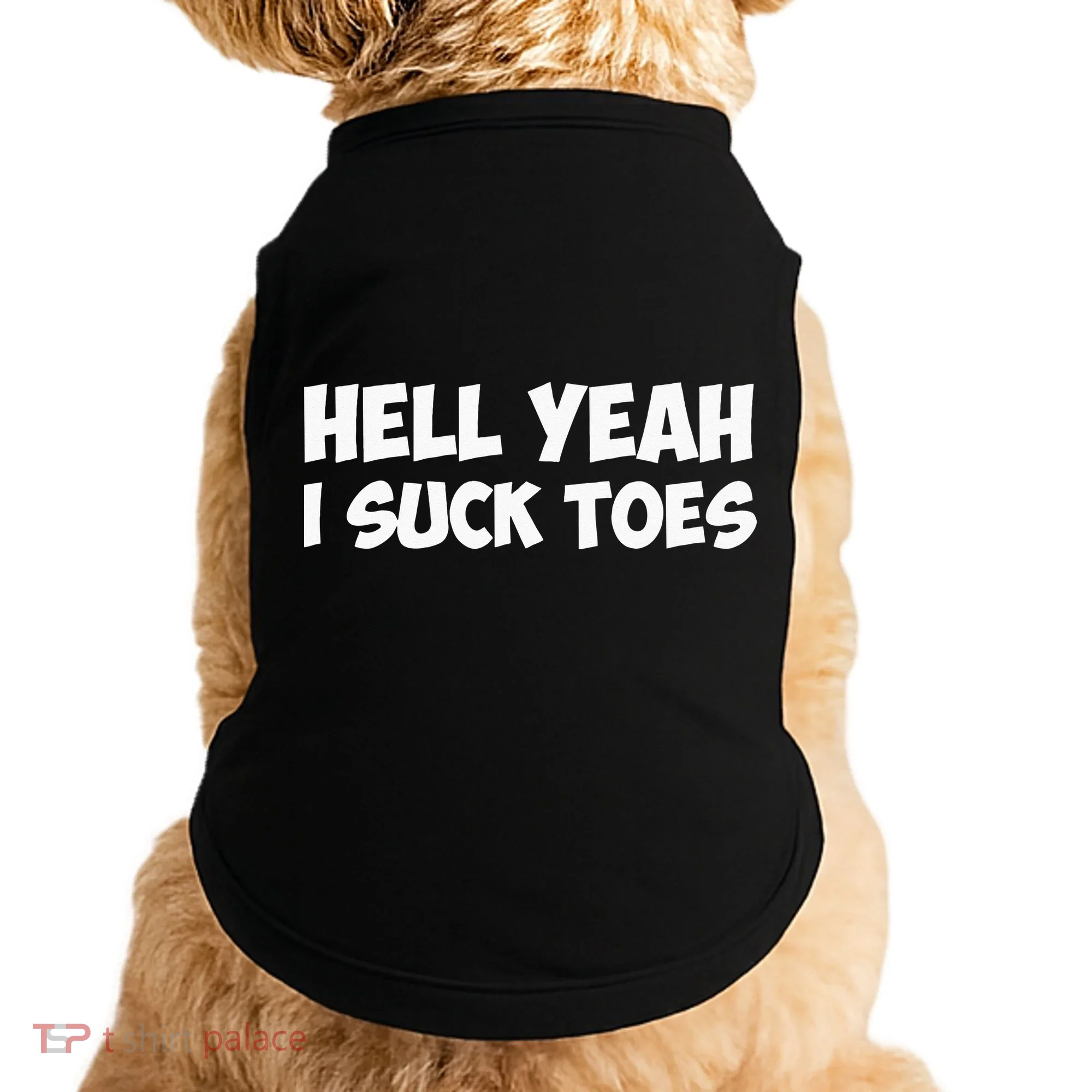 Hell Yeah I Suck Toes Funny Quote Doggie Tank
