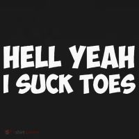 Hell Yeah I Suck Toes Funny Quote Sweatshirt thumb 3
