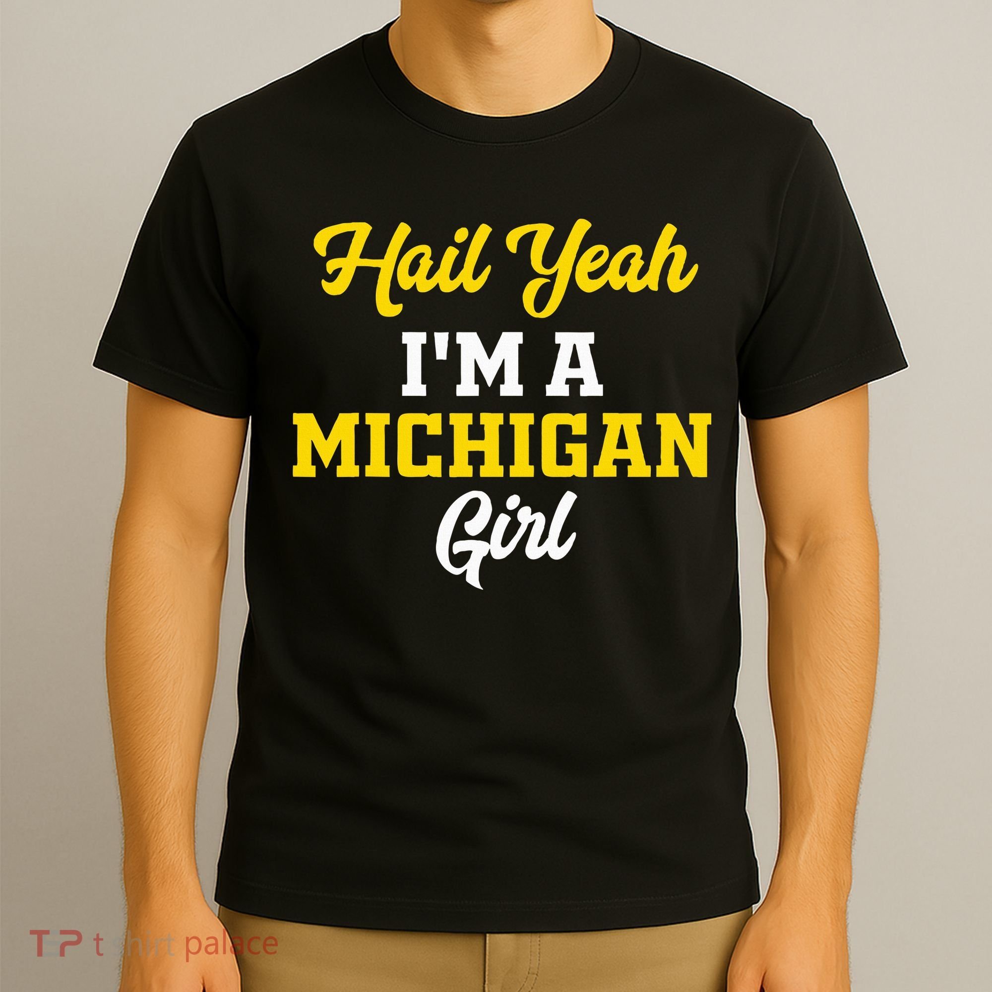 Hail Yeah I'm a Michigan T-Shirt