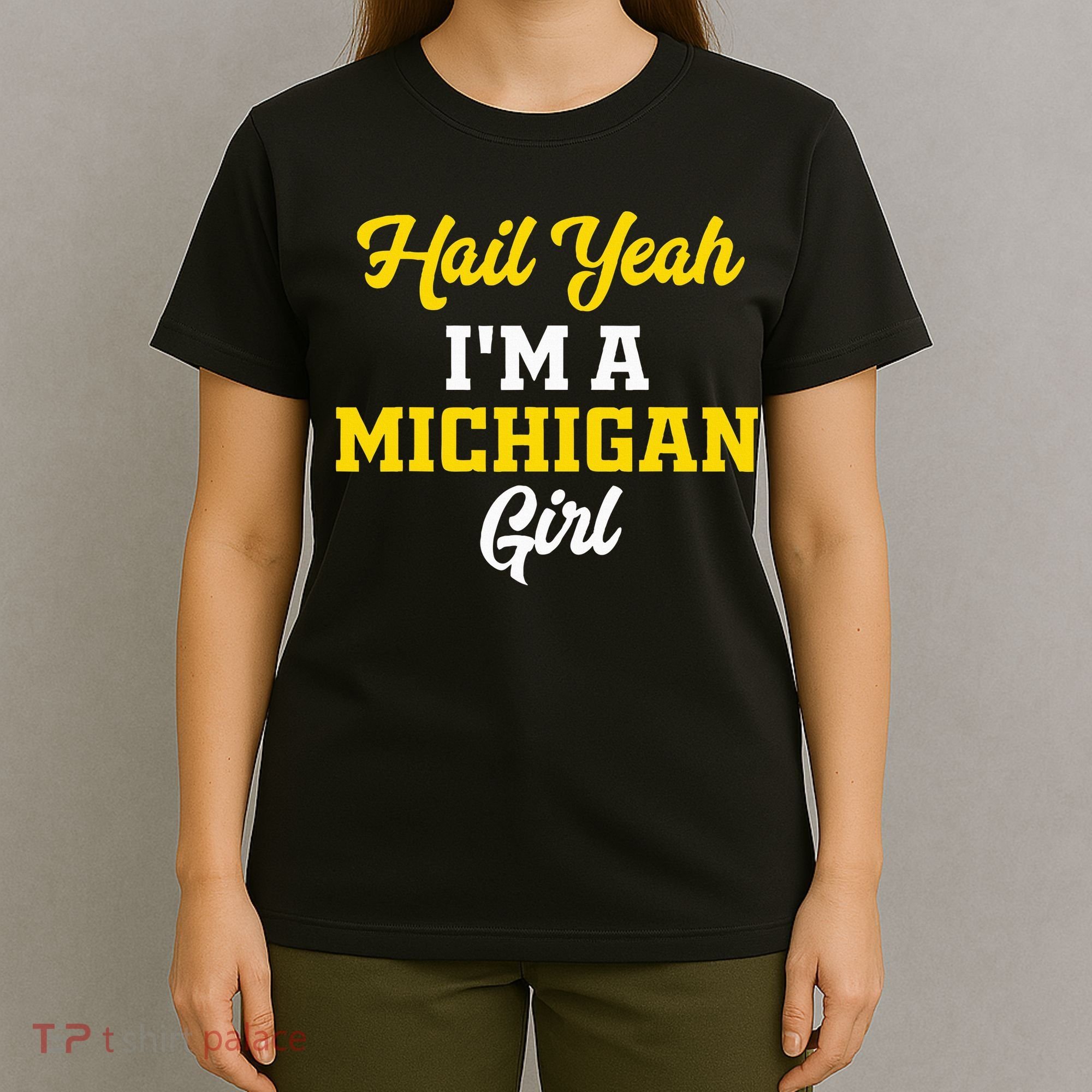 Hail Yeah I'm a Michigan T-Shirt