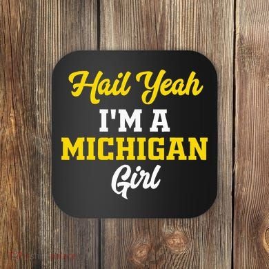 Hail Yeah I'm a Michigan Coaster