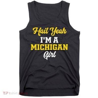 Hail Yeah I'm a Michigan Tank Top