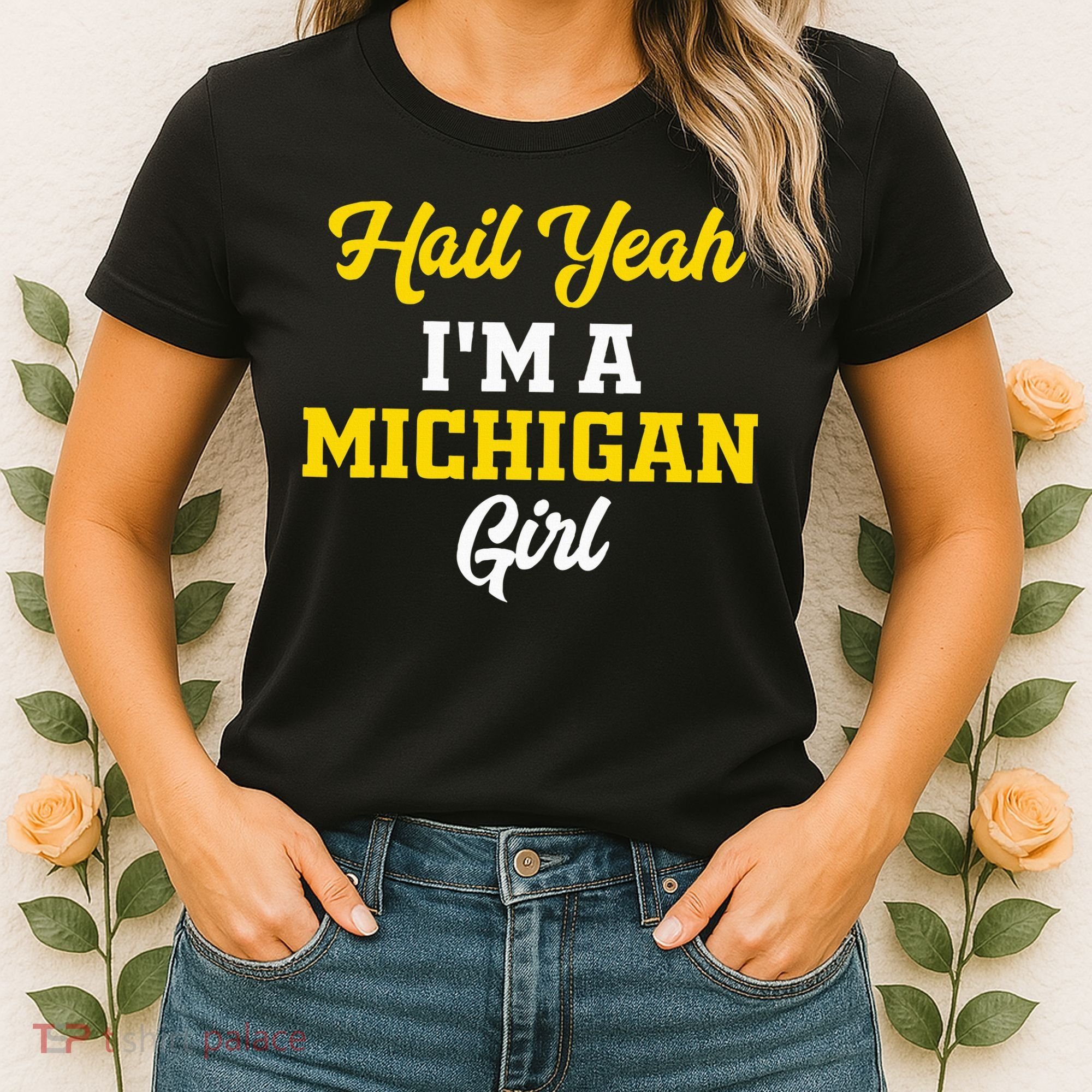 Hail Yeah I'm a Michigan Women's T-Shirt
