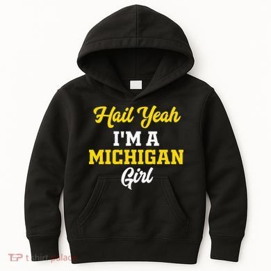 Hail Yeah I'm a Michigan Kids Hoodie