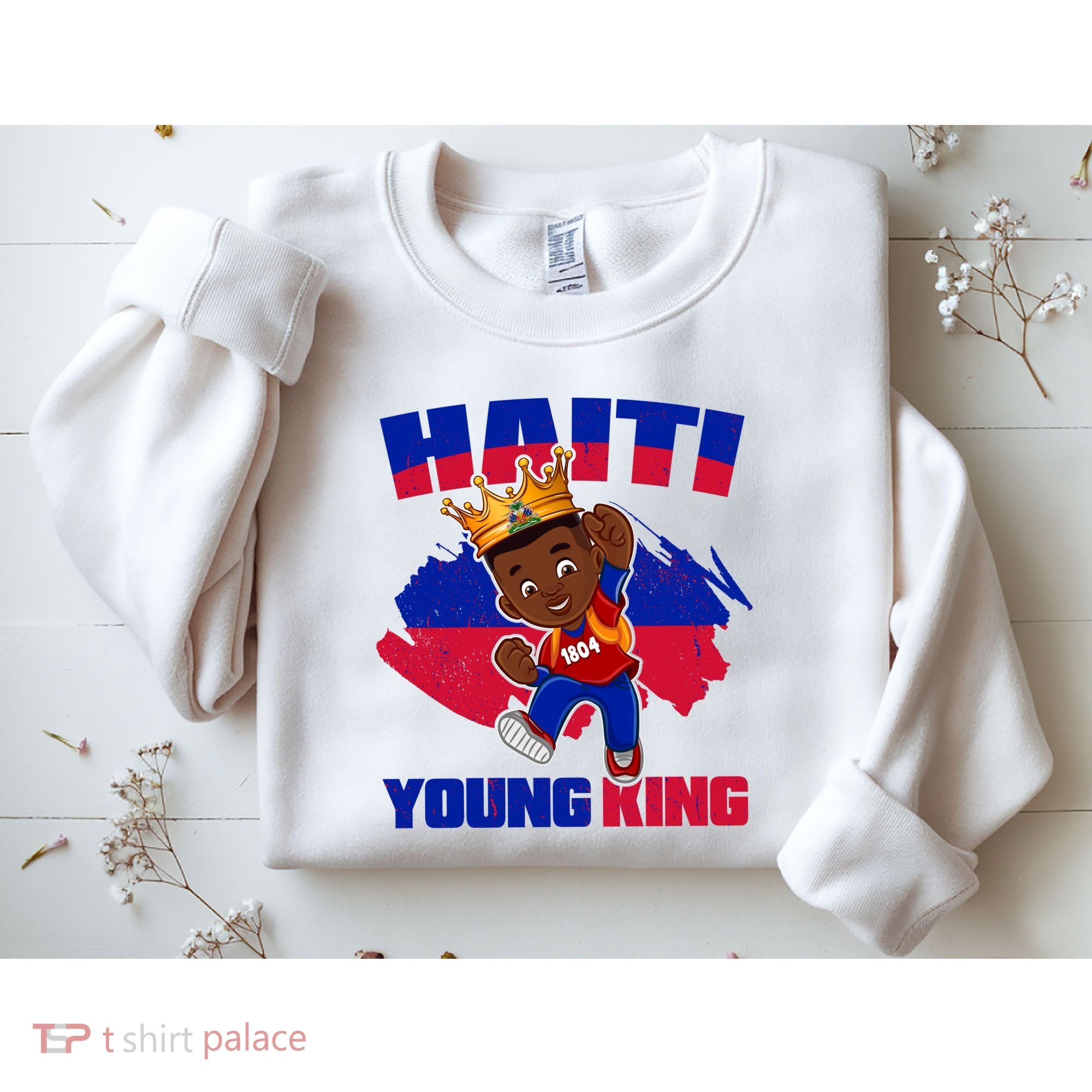 Haiti Young King 1804 Haiti Haitian Independence Sweatshirt