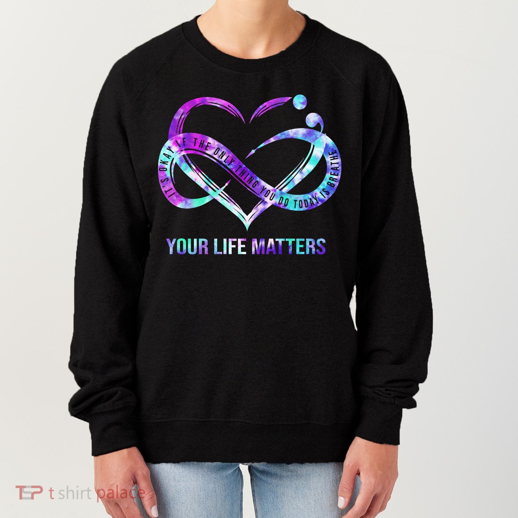 Heart Your Life Matters Suicide Prevention Awareness Women's Sweatshirt