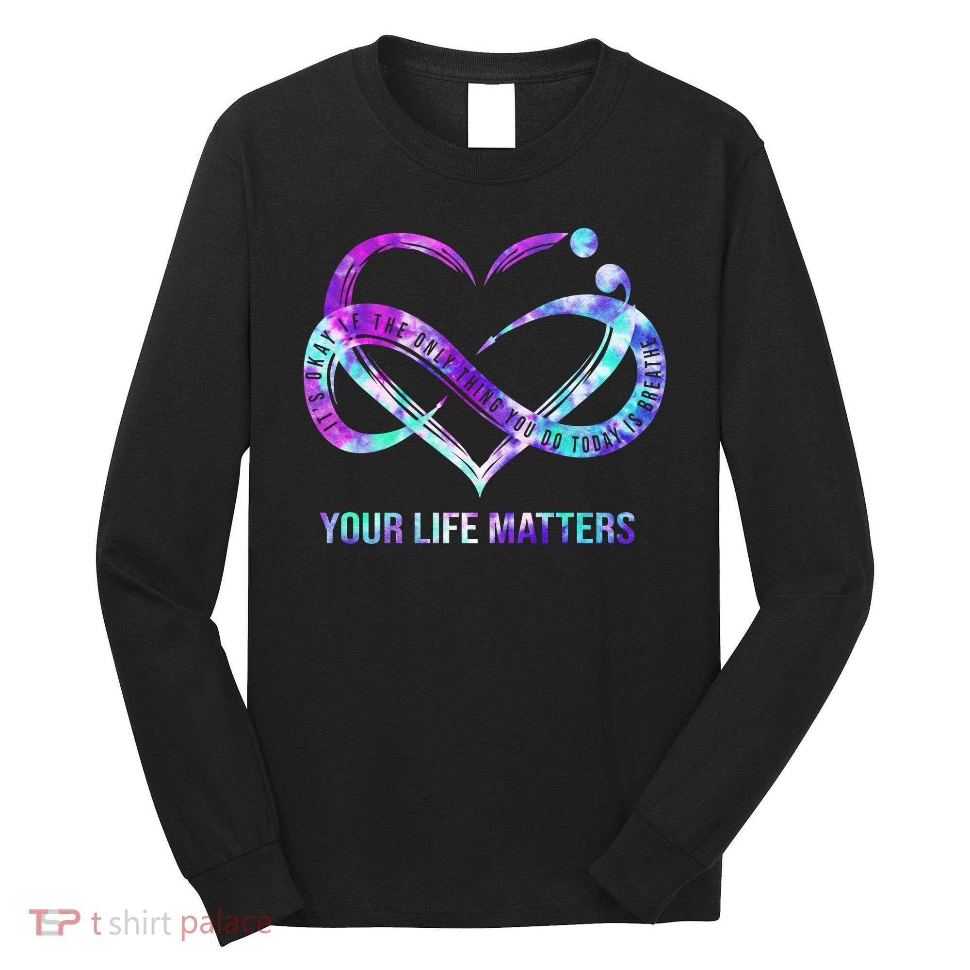 Heart Your Life Matters Suicide Prevention Awareness Long Sleeve Shirt