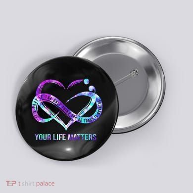 Heart Your Life Matters Suicide Prevention Awareness Button