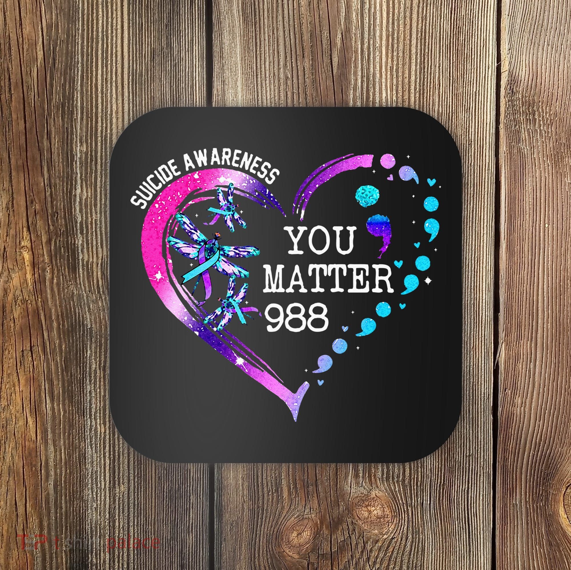 Heart You Matter 988 Suicide Prevention Awareness Dragonfly Coaster