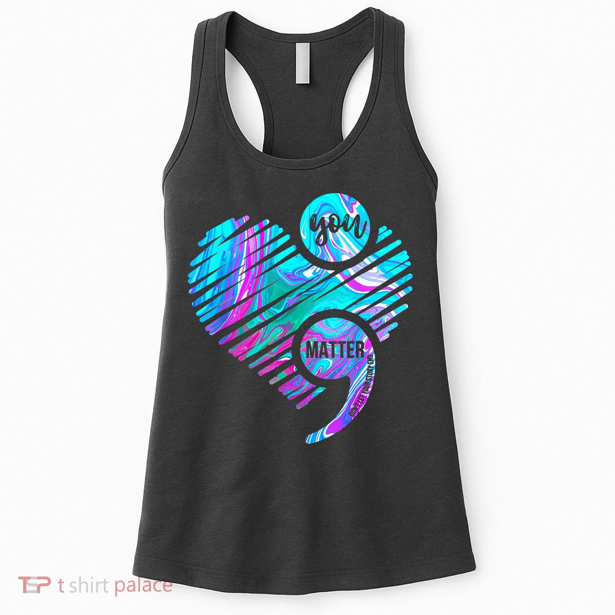 Heart You Matter Don't Let Story End Suicide Prevention Awareness Women's Tank Top