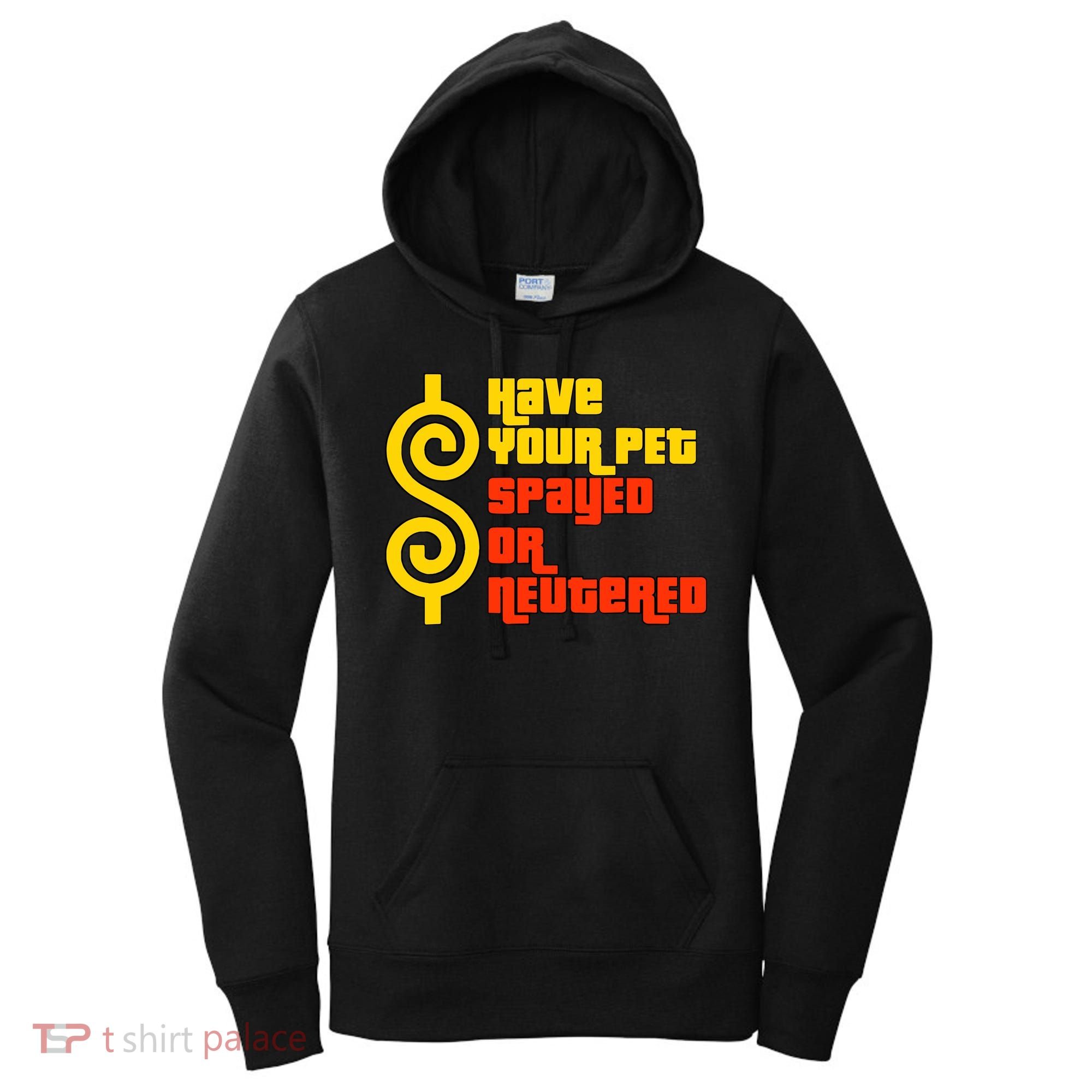 Have Your Pet Spayed Or Neutered Right Game Show Women's Hoodie