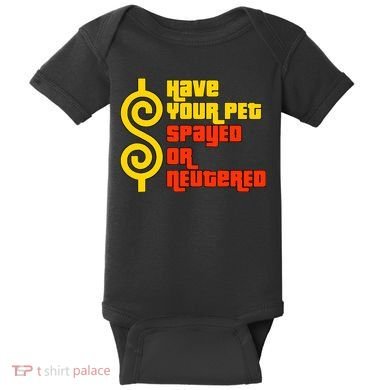 Have Your Pet Spayed Or Neutered Right Game Show Baby Bodysuit