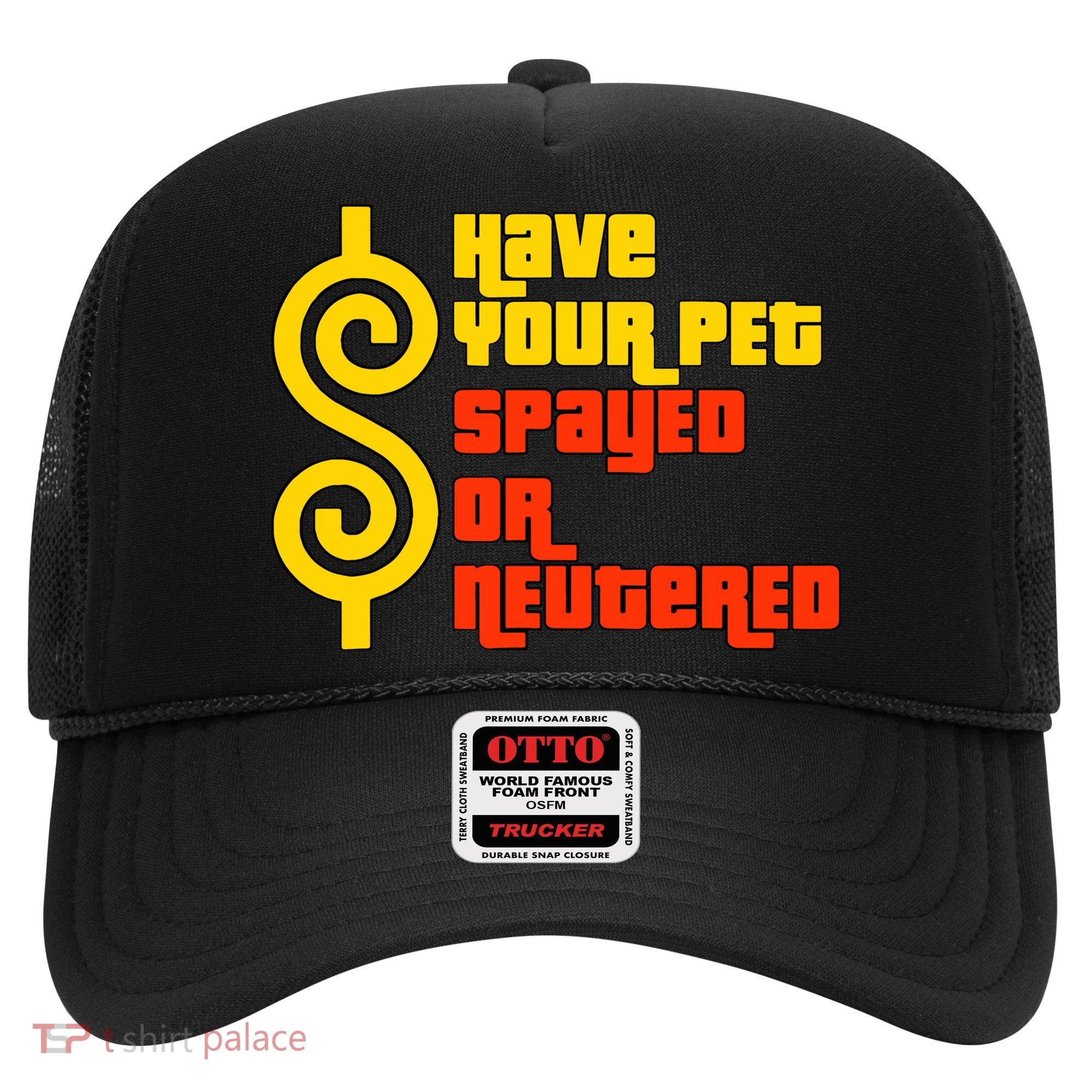 Have Your Pet Spayed Or Neutered Right Game Show Hat