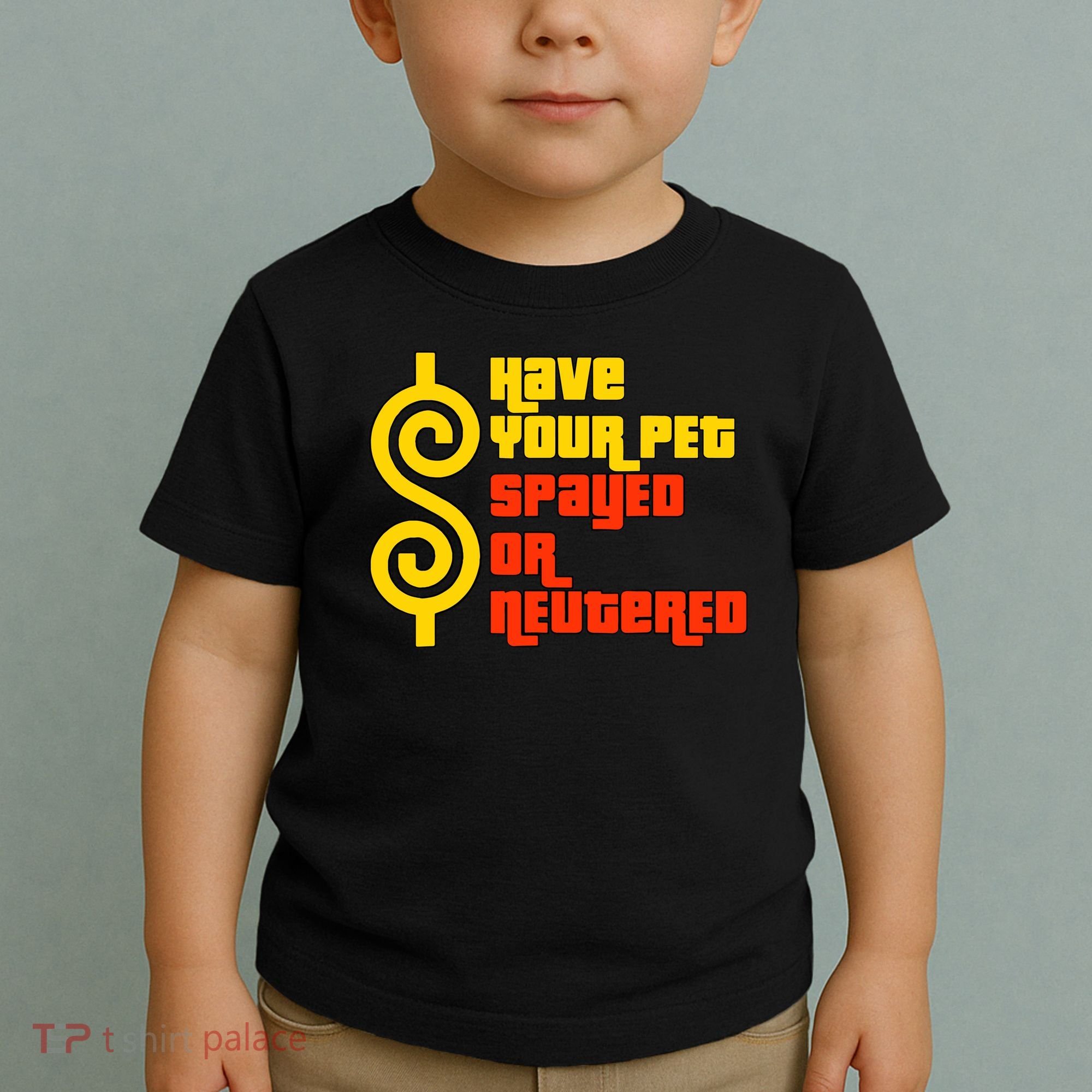 Have Your Pet Spayed Or Neutered Right Game Show Toddler T-Shirt