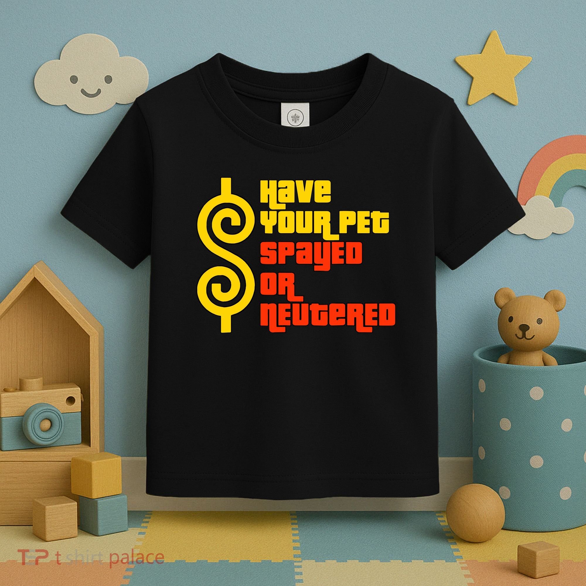 Have Your Pet Spayed Or Neutered Right Game Show Toddler T-Shirt