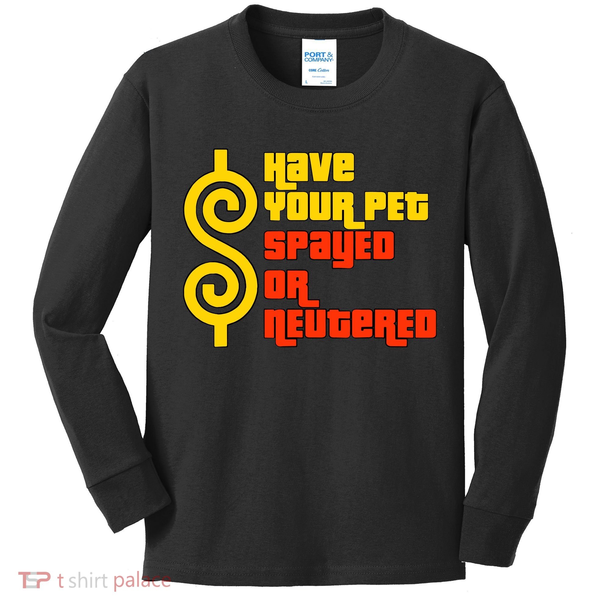 Have Your Pet Spayed Or Neutered Right Game Show Kids Long Sleeve Shirt