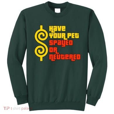 Have Your Pet Spayed Or Neutered Right Game Show Sweatshirt