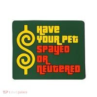 Have Your Pet Spayed Or Neutered Right Game Show Mousepad thumb 0