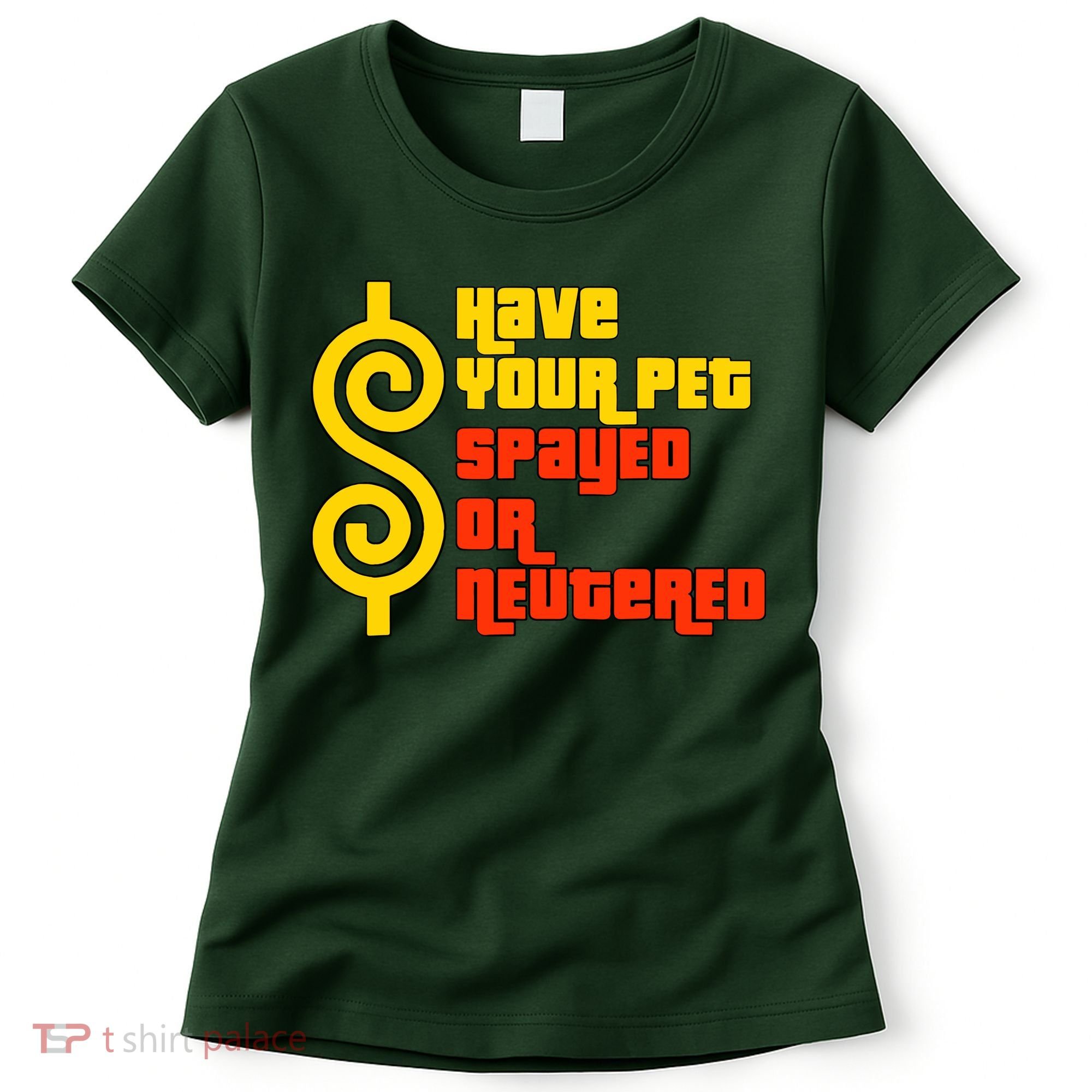 Have Your Pet Spayed Or Neutered Right Game Show Women's T-Shirt