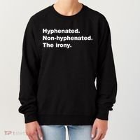 Hyphenated Non-Hyphenated The Irony Women's Sweatshirt thumb 0