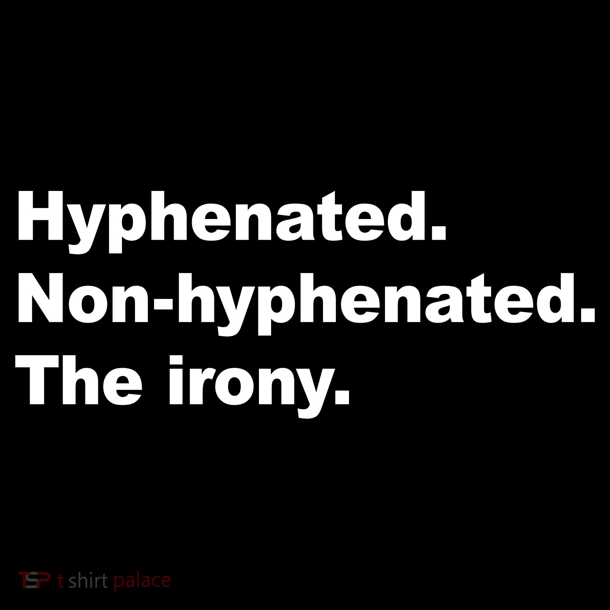 Hyphenated Non-Hyphenated The Irony Apron
