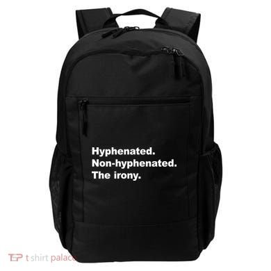 Hyphenated Non-Hyphenated The Irony Backpack