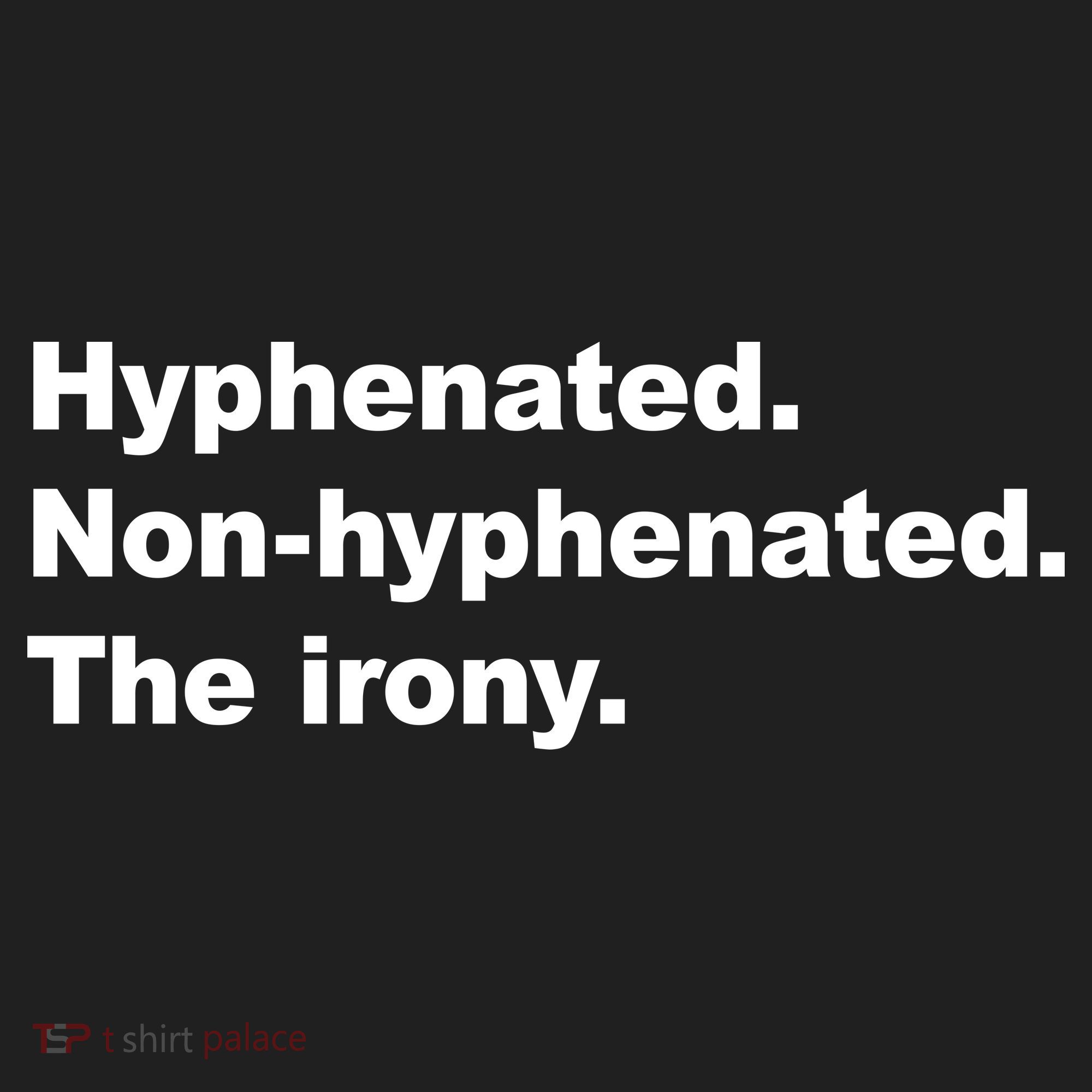 Hyphenated Non-Hyphenated The Irony Tumbler