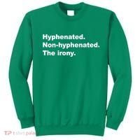 Hyphenated Non-Hyphenated The Irony Sweatshirt thumb 0