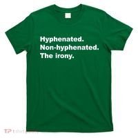 Hyphenated Non-Hyphenated The Irony T-Shirt thumb 0