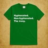 Hyphenated Non-Hyphenated The Irony T-Shirt thumb 5