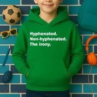 Hyphenated Non-Hyphenated The Irony Kids Hoodie thumb 2