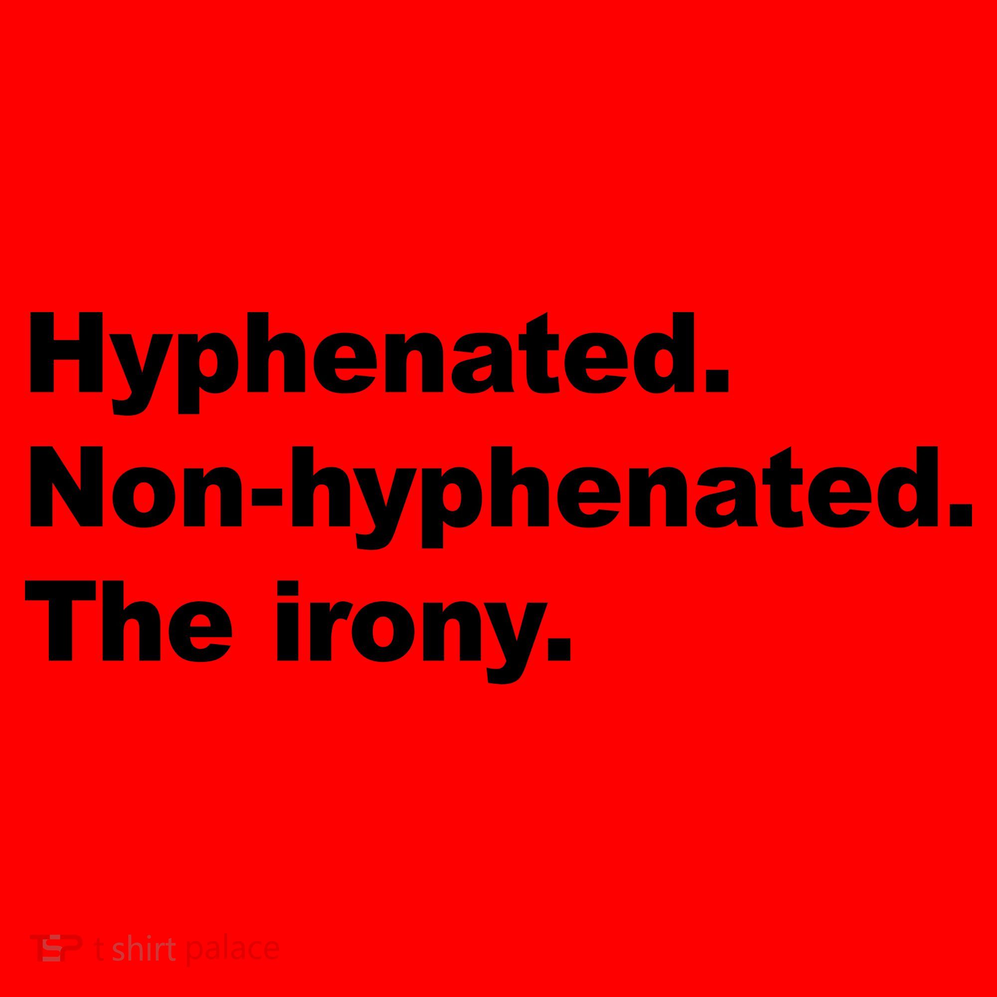 Hyphenated Non-Hyphenated The Irony Santa Hat