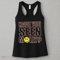 Have You Seen Molly Ecstasy Psychedelic Drug Women's Tank Top thumb 3