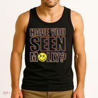 Have You Seen Molly Ecstasy Psychedelic Drug Tank Top thumb 3