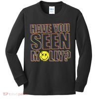 Have You Seen Molly Ecstasy Psychedelic Drug Kids Long Sleeve Shirt thumb 0