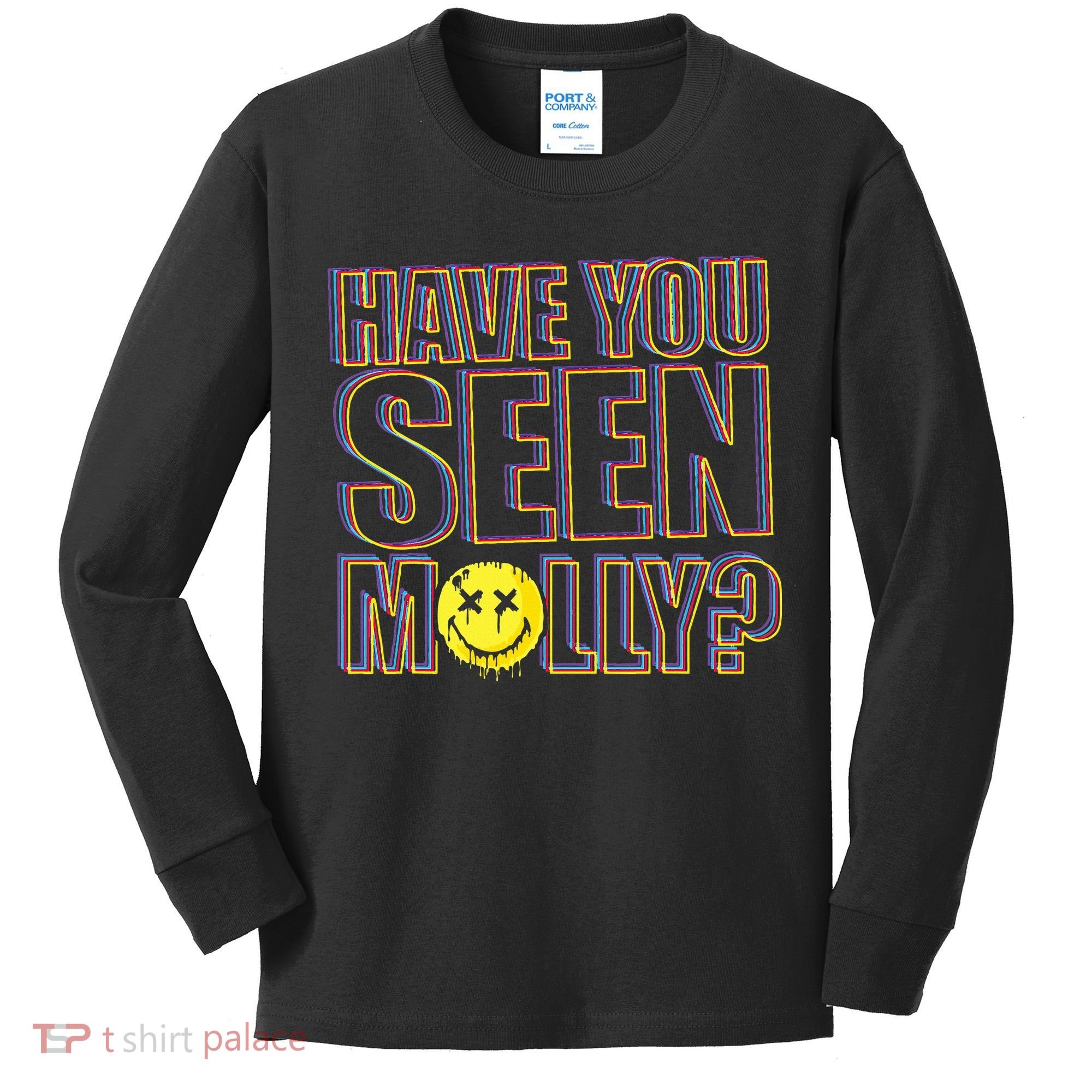 Have You Seen Molly Ecstasy Psychedelic Drug Kids Long Sleeve Shirt