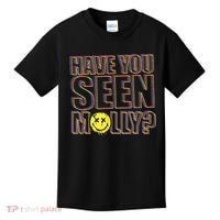Have You Seen Molly Ecstasy Psychedelic Drug Kids T-Shirt thumb 0