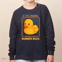 Have You Tried Explaining It To A Rubber Duck Web Developer Women's Sweatshirt thumb 0
