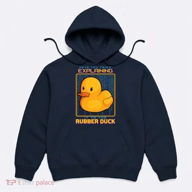 Have You Tried Explaining It To A Rubber Duck Web Developer Hoodie