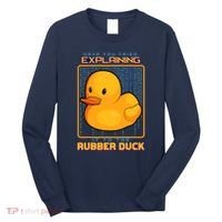 Have You Tried Explaining It To A Rubber Duck Web Developer Long Sleeve Shirt thumb 0