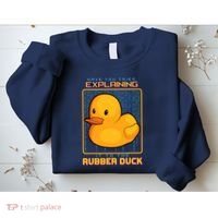 Have You Tried Explaining It To A Rubber Duck Web Developer Sweatshirt thumb 2